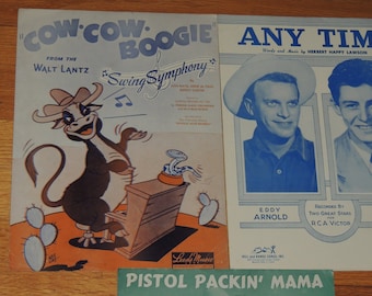 Pistol Packin Mama, Cow Cow Boggie, Any Time Sheet Music