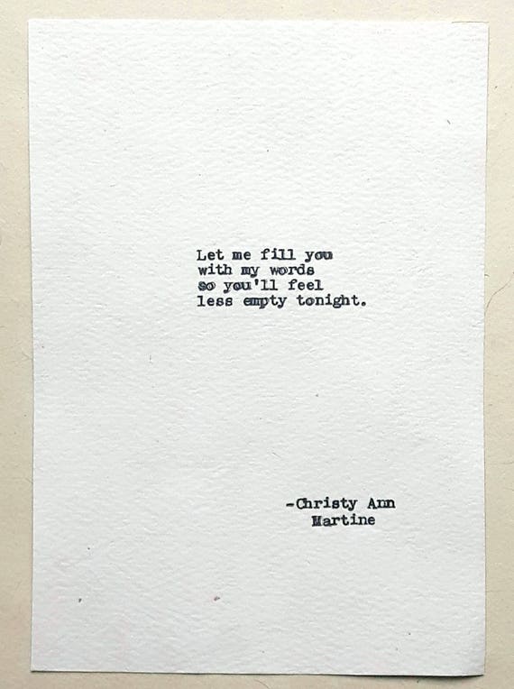 Writing Gifts - Poetry Gift for Writers - Let me fill you with my words so you'll feel less empty tonight poem