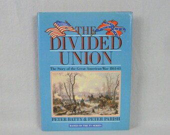 1987 The Divided Union - Peter Batty & Peter Parish - PBS Series Companion - Illustrated US Civil War History Book - Vintage 1980s