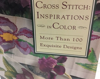 Cross Stitch: Inspirations in Color - More Than 100 Exquisite Designs