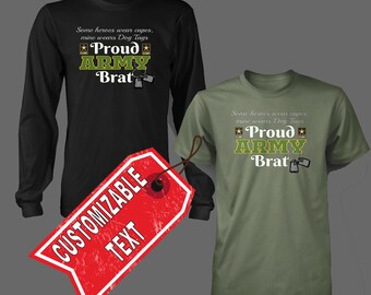 Proud Army Brat t shirt - Customizeable Army 414