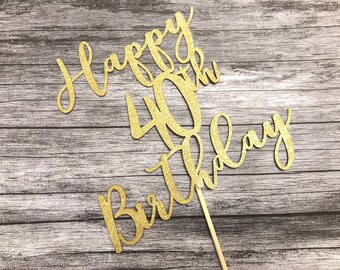 Happy 40th Birthday Cake Topper - 40 Happy Birthday Topper