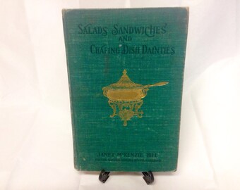 Antique Salads Sandwiches And Chafing Dish Danties Cookbook, copyright 1899 1st Edition/Collectible/Cookbook Collector, Historical Cookbook
