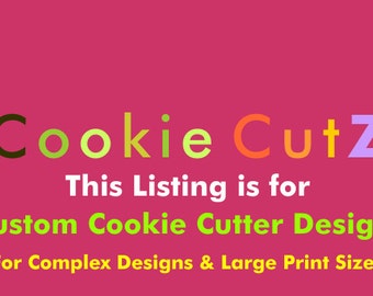 Custom Cookie Cutter Design Based on Your Sketch, Picture, Logo, Or Artwork For Complex Designs & Large Sizes - Very Fast Turnaround Time