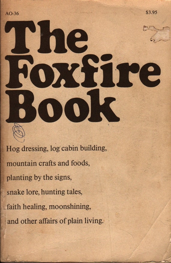 The Foxfire Book + Eliot Wigginton + 1972 + Vintage Book