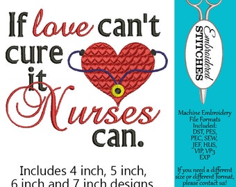 Nurse Embroidery Design If Love Can't Cure It, Nurses Can Embroidery Machine Embroidery Instant Download 4 sizes included