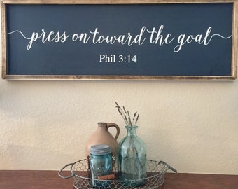 Painted Wood Sign Inspirational Verse press on toward the goal