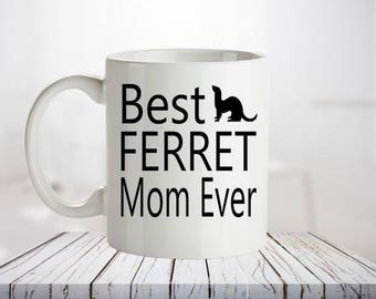 Ferret Coffee Mug - Ferret Mom Gift. Ferret Gifts, Ferret Lover Gifts, Ferret parents Owner, Ferret Cup