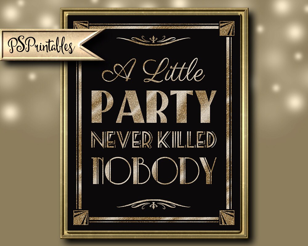 Printable A LITTLE PARTY Never Killed NOBODY Art Deco Great