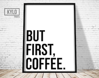 But First Coffee Print, Typography Art, Digital Print, Office Decor, Printable Art, Wall Art, Home Decor, Kitchen Print, Coffee Art, Quote