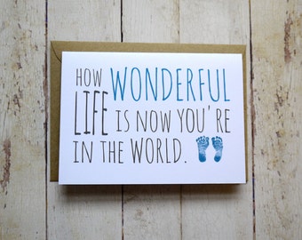 New baby card // How wonderful life is now you're in the world! // Baby congratulations // Funny card // Baby boy card // New parents