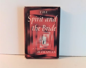 The Spirit and the Bride, H.J. Kaplan, Hardcover, Dust Jacket, 1st Edition 1951, "Intellectual Thriller"