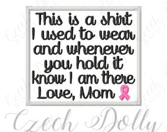This is a shirt I used to wear Love Mom w/ Awareness Ribbon Iron On or Sew On Patch Memorial Memory Patch for Shirt Pillows