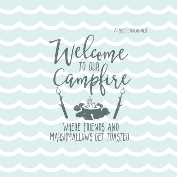 Download Welcome To Our Campfire SVG Cricut Explore and more. Camping