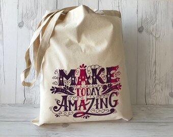 Make Today Amazing Tote Bag