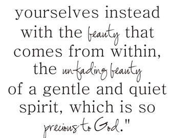 The Beauty Within - 1 Peter 3:4 Vinyl Wall Decal (B-012)