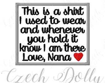 This is a shirt I used to wear Love Nana with Heart Iron On or Sew On Patch Memorial Memory Patch for Shirt Pillows