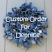 Custom Order For Dennice Denim and Burlap Ribbon Wreath with matching Tiebacks