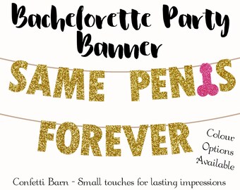 Same Penis Forever, Bachelorette Party Banner, Penis Banner, Bachelorette Party Decoration, Glitter Banner, Last Fling Before the Ring