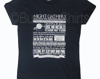 Night's Watch Oath to Knitting! Inspired T Shirt Tee Top Ladies / Womens ~ Game Of Rows ~ Game Of Thrones Parody