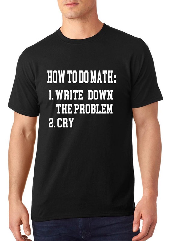 Funny nerdy tshirt how to do math tshirt funny tshirt