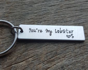 Customizable You're My Lobster Hand Stamped Light Weight Aluminum Rectangle key chain Best Friend/Boyfriend/Girlfriend