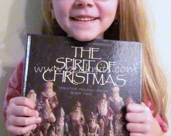 Crafting and Pattern Book - The Spirit of Christmas Book Two 1988 - Quilting Patterns, Holiday Recipes, Country Needlecraft