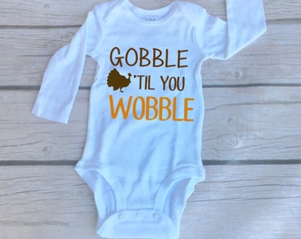 Gobble Til You Wobble, Thanksgiving Baby Shirt, Thanksgiving Shirt, Gobble Shirt, Thanksgiving Baby, Breasfeeding Thanksgiving Shirt