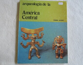 Central America - Arqueologia de la America Central - Spanish