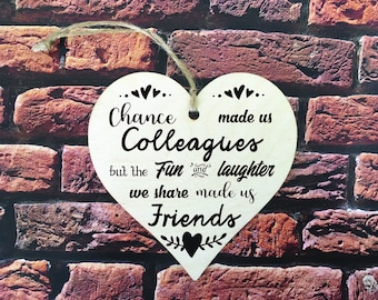 Wooden Hanging Heart / Decoration / Personalised / Gift / Present / Funny / Chance Made Us Colleagues Mono / DD356