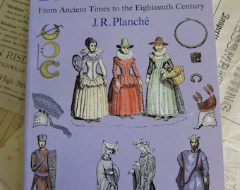 A History of British Costume- From Ancient Times to the Eighteenth Century- 1834
