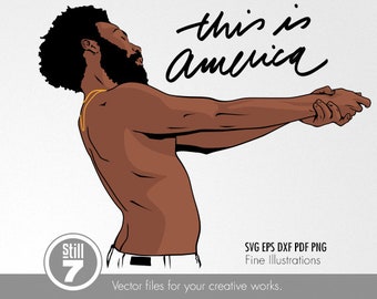 This is America #2 - Childish Gambino - svg eps dxf pdf png