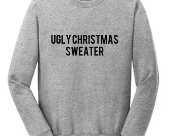 Ugly Christmas Sweater / Xmas Sweatshirt / Xmas Gift / Funny Xmas / Secret Santa / Office Party / Work Christmas Party / Holiday Clothing