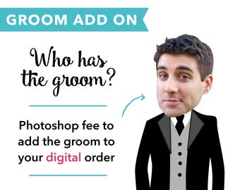 Groom Photoshop Fee – Who Has the Groom – Digital