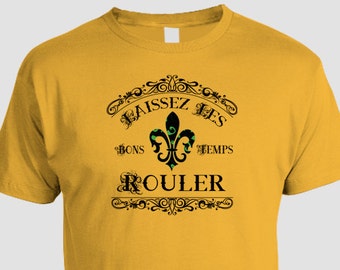 Fleur de lis T-shirt, Laissez les bons temps rouler, Let the Good Times Roll, Mardi Gras French New Orleans King Cake louisiana