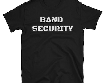 Band Security T-Shirt
