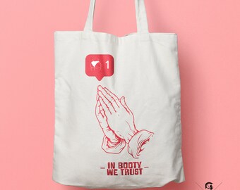 In Booty We Trust (Tote Bag, Instagram, Tumblr, Pinterest, Booty)