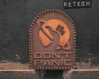Hitchhikers Guide to the Galaxy / Don't Panic themed leather patch. A one of a kind patch for clothing, cosplay, jackets, hats, etc. OOAK