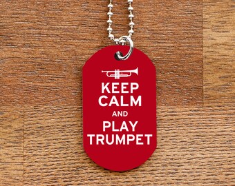 Keep Calm and Play Trumpet Dog Tag Necklace for Marching Band Geeks and Musicians