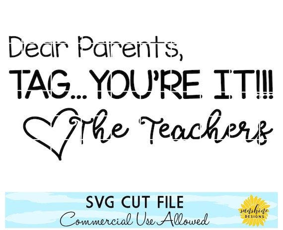 Download Teacher SVG Dear Parents Tag You're It SVG Teacher