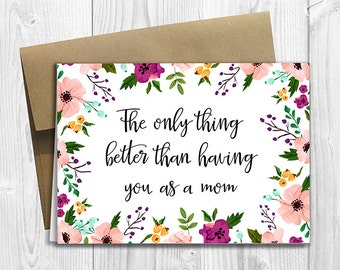 The only thing better than having you as a Mom - We're Pregnant! - PRINTED Pregnancy Announcement 5x7 Greeting Card - Watercolor Flowers