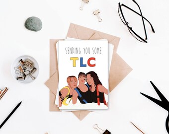 Sending You Some TLC Birthday Card (Pop Culture Card, Hip Hop Card, 90s Card, Funny Birthday Card, Get Well Soon Card)