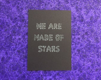We Are Made of Stars gocco print