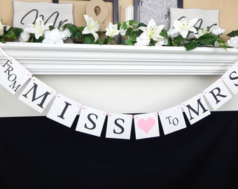 From Miss To Mrs banner, Bride To Be Banner, Bridal Shower Banner, bridal shower decorations, future mrs banner, bachelorette banner