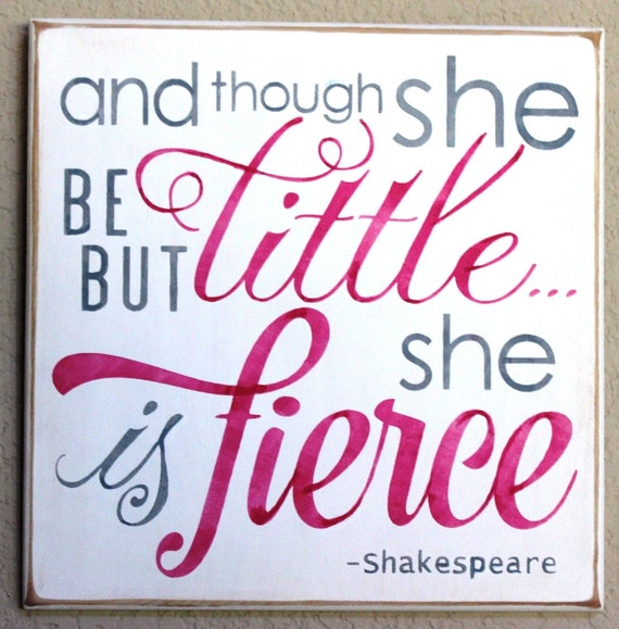 And though she be but little ... she is fierce - Hand Painted Wooden Sign - 12 x 12 - Hot Pink & Gray - Girl's room - Nursery - Baby Girl