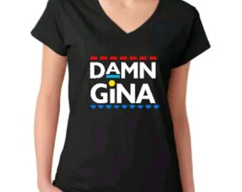 damn gina t shirt