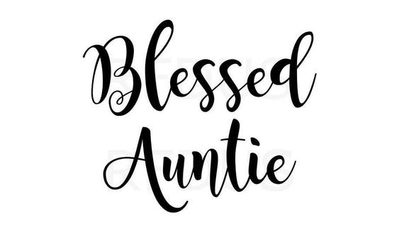 Download Blessed Auntie SVG Bless svg aunt svg auntie svg cricut