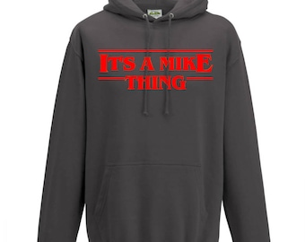 Stranger Things It's a Mike Thing Hoodie Stranger Things Sweater Sweatshirt Pullover Stranger Things Gift Kids Hoodie Mike Wheeler Bitchin