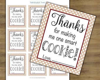 Agile image inside thanks for making me one smart cookie free printable Accomplished image within thanks for making me one smart cookie free printable