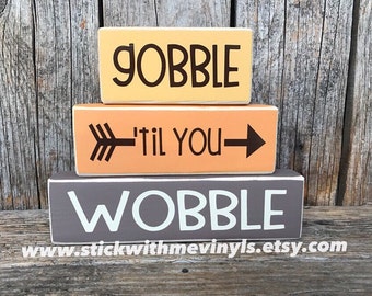 GoBBLE 'til you WoBBLE, Thanksgiving decor, thanksgiving blocks, thanksgiving, fall blocks, gobble wood blocks, wood block set, fall decor